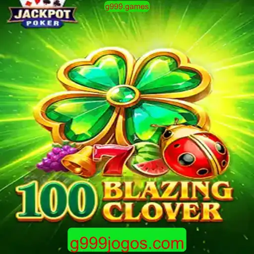 Descubra o Mundo Empolgante de 100BlazingClover no g999.games